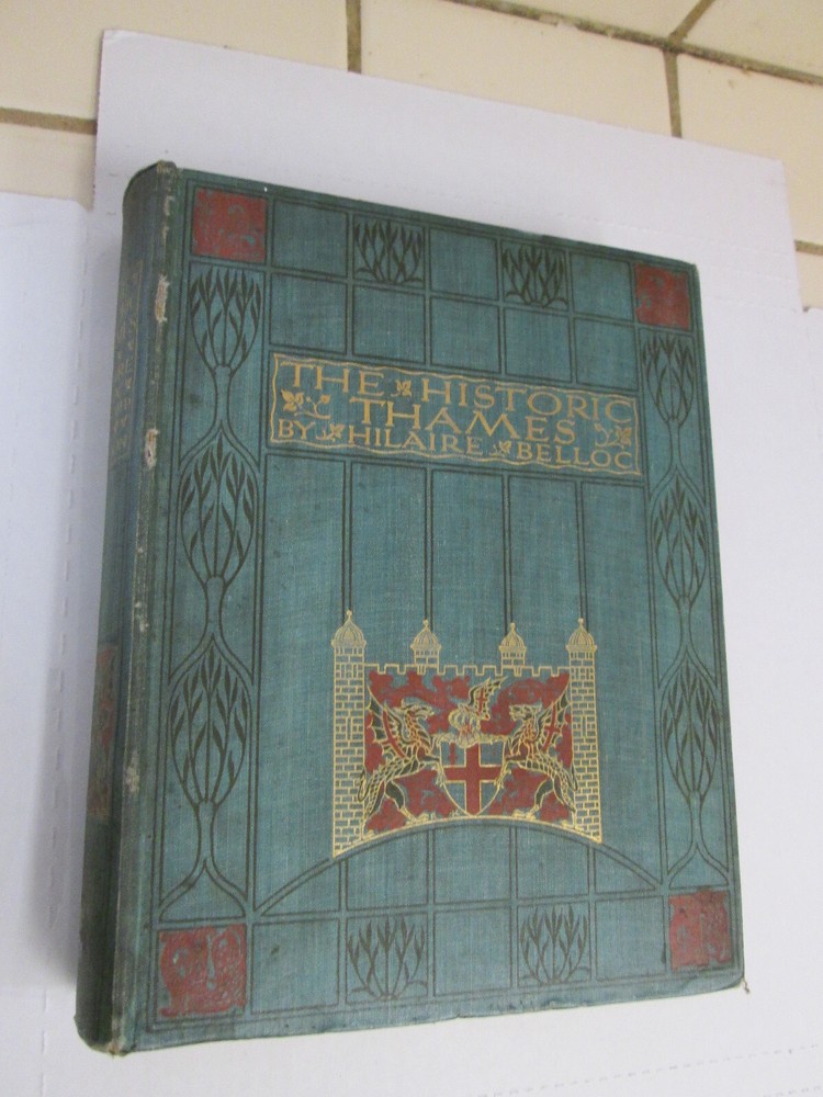Like an A & C BLACK Travel Volume THE HISTORIC THAMES 1907 Hillaire Belloc