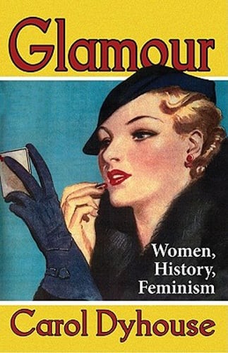 Glamour by Carol Dyhouse: New