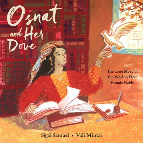 Osnat and Her Dove: The True Story of the World's First Female Rabbi by Samuel,