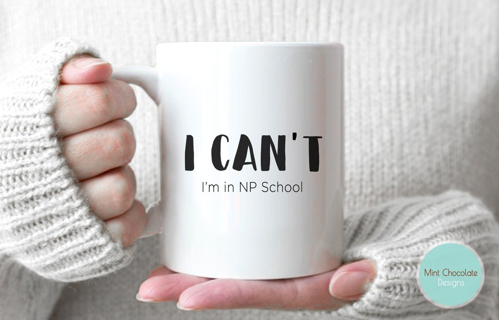 I Can't I'm In Np School Custom Nurse Practitioner Gift New Np Gift Np School