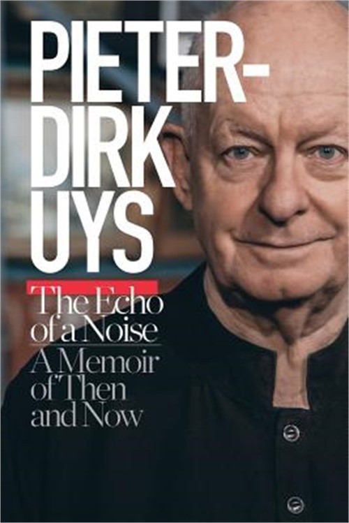 Pieter-Dirk Uys: The Echo of a Noise: A Memoir of Then and Now (Paperback or Sof
