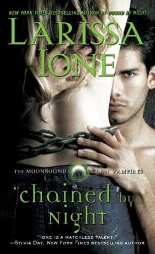 Chained by Night by Larissa Ione: Used