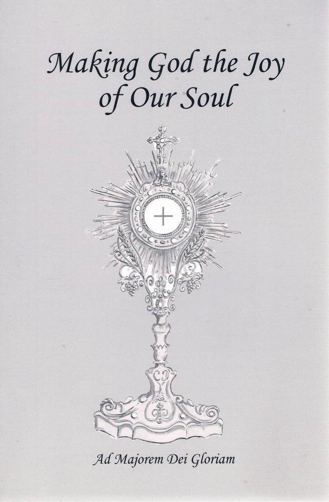 Making God the Joy of Our Soul: Homilies of Fr. McLean Cummings