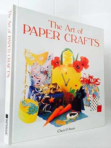 The Art of Paper Crafts - Hardcover, by cheryl-owen - Very Good
