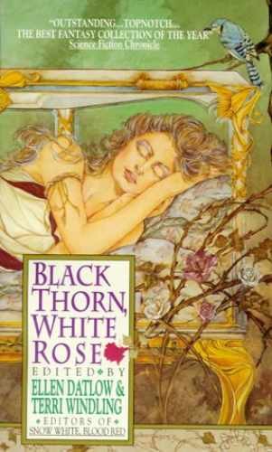 Black Thorn, White Rose - Paperback, by Ellen Datlow; Terri Windling - Very Good