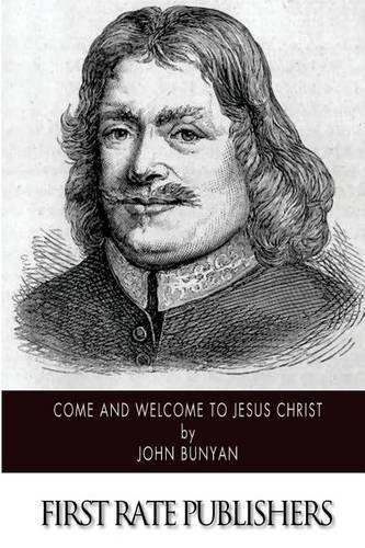 John Bunyan Come and Welcome to Jesus Christ (Paperback)Another great item from Rarewaves USA | Free delivery!