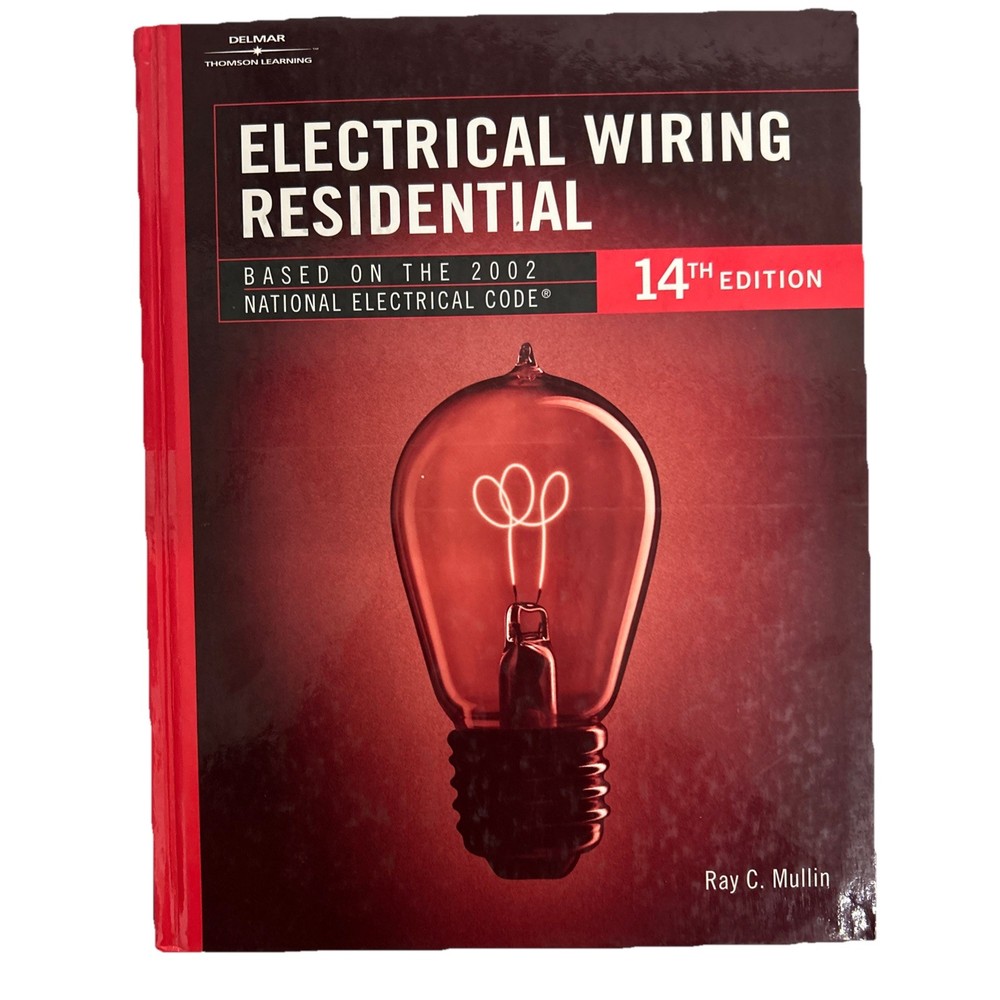 Electrical Wiring Residential by Ray C. Mullin (2001, Hardcover)