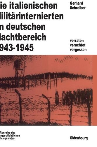 Die italienischen Militärinternierten im deutschen Machtbereich 1943- (Hardback)