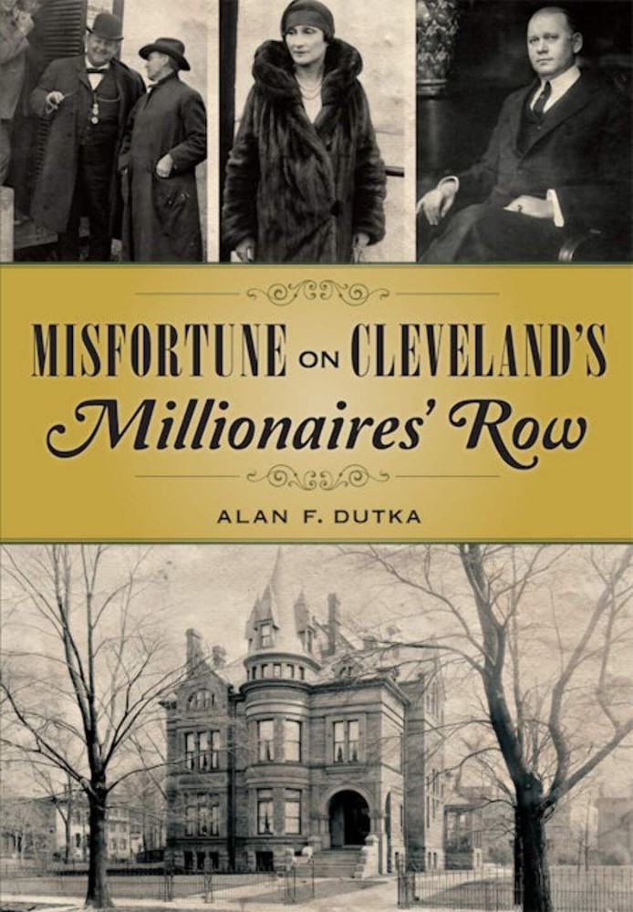 NEW The History Press Misfortune on Cleveland's Millionaires' Row, OH 9781467117