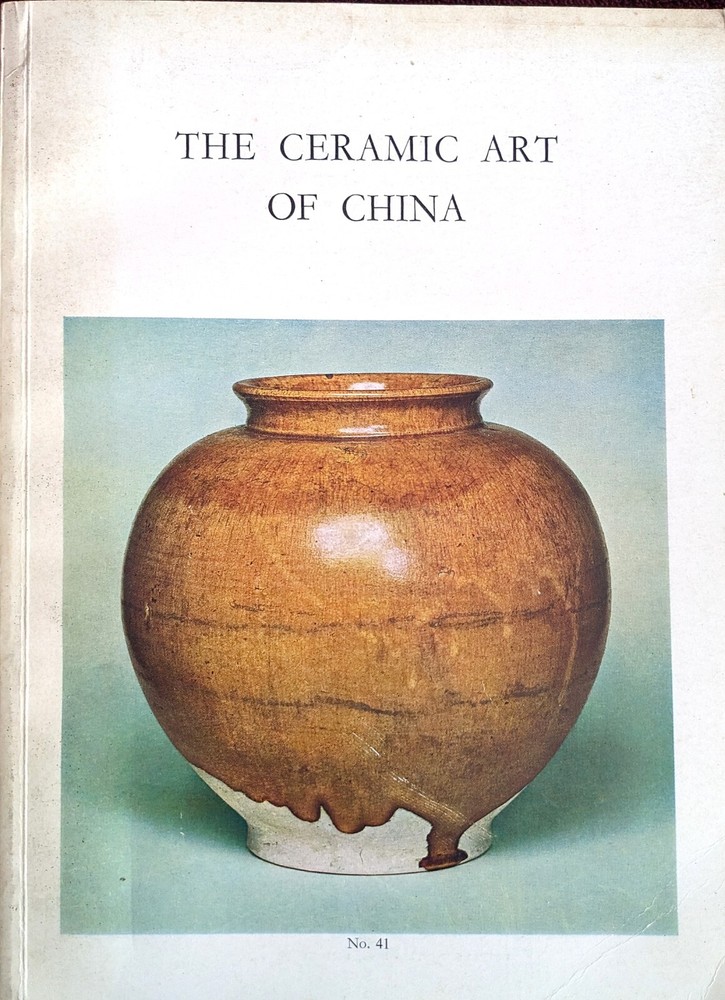 The Ceramic Art of China - Victoria and Albert Museum 1971 Exhibition