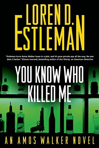 You Know Who Killed Me: An Amos Wal..., Estleman, Autho