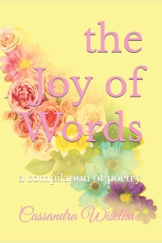 Cassandra Joy Wiselka The Joy of Words (Paperback) (UK IMPORT)All Tariffs and Duties included - no additional charges