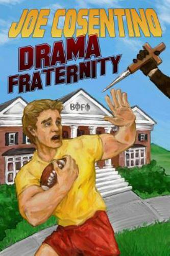 Drama Fraternity, Paperback by Cosentino, Joe, Brand New, Free shipping in th...