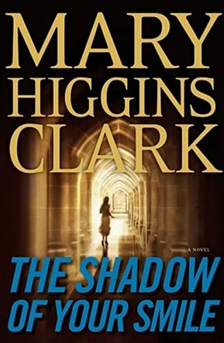 The Shadow of Your Smile by Mary Higgins Clark: New