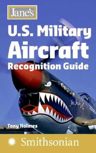 Jane's U.S. Military Aircraft Recognition Guide by Tony Holmes: Used