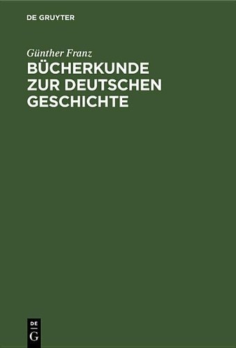 Günther Franz Bücherkunde Zur Deutschen Geschichte (Hardback)