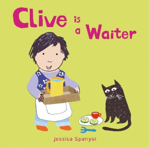 Jessica Spanyol Clive is a Waiter (Board Book) Clive's JobsAnother great item from Rarewaves USA | Free delivery!