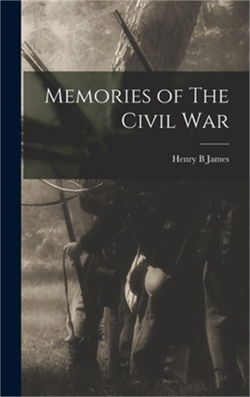 Memories of The Civil War (Hardback or Cased Book)