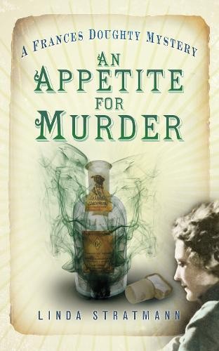 An Appetite for Murder: A Frances Doughty Mystery 4 (Franc... by Linda StratmannFREE US DELIVERY | ISBN: 0750954442 | Quality Books
