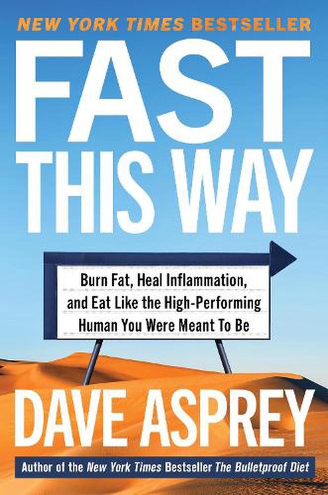 Fast This Way: Burn Fat, Heal Inflammation, and Eat Like the High-Performing Hum
