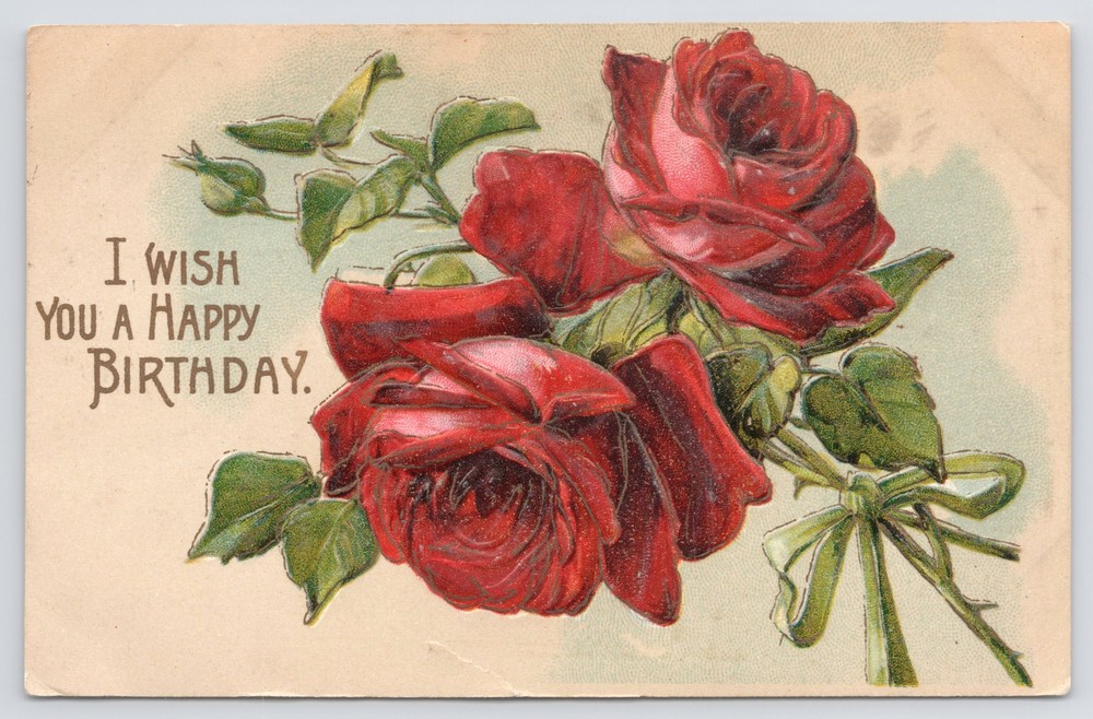 Greetings~Red Roses I Wish You a Happy Birthday~Vintage Postcard