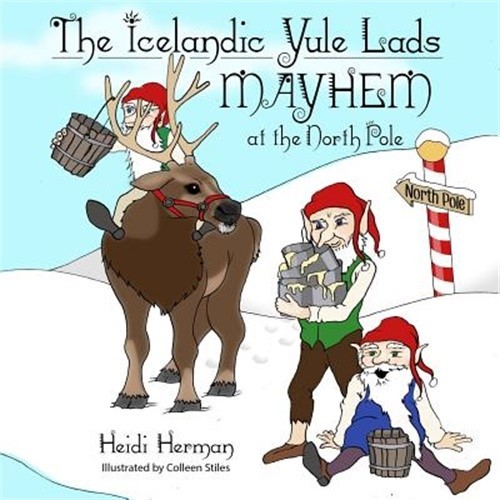 The Icelandic Yule Lads: Mayhem at the North Pole (Paperback or Softback)