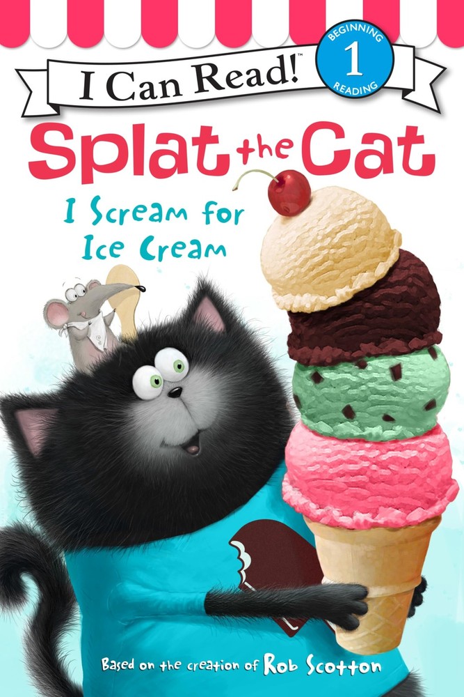 Splat the Cat: I Scream for Ice Cream: A Sweet Field Trip Story Children...
