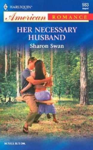 Her Necessary Husband (Harlequin - Paperback, by Swan Sharon - Acceptable n