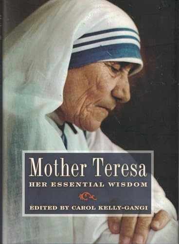 Mother Teresa: Her Essential - Hardcover, by Carol Kelly-Gangi - Very Good u