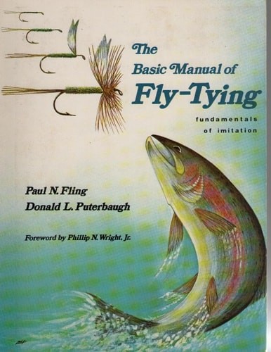 Basic Manual of Fly-Tying: Fundamentals of Imitation by Paul N. Fling,Donald L.