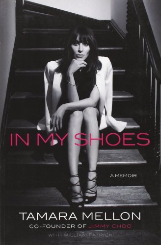 In My Shoes: A Memoir By Tamara Mellon. 9780241001240