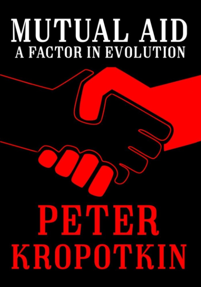 Mutual Aid: A Factor in Evolution