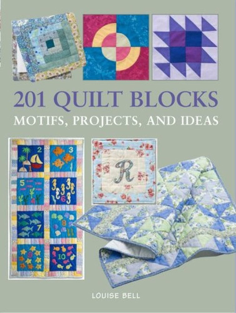 201 Quilt Blocks Motifs, projects, and ideas