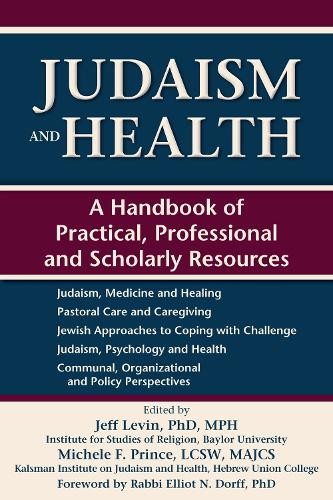 Rabbi Elliot N. Dorff, PhD Judaism and Health (Paperback)Another great item from Rarewaves USA | Free delivery!