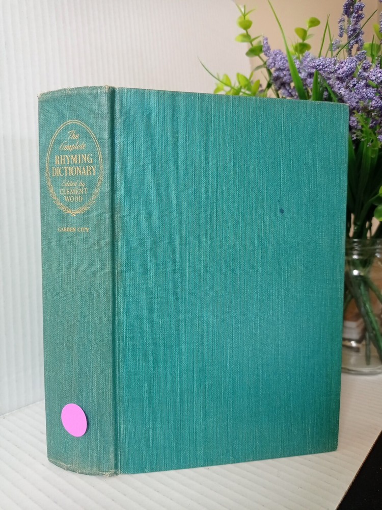 Clement Wood THE COMPLETE RHYMING DICTIONARY AND POET'S CRAFT BOOK  1st Edition
