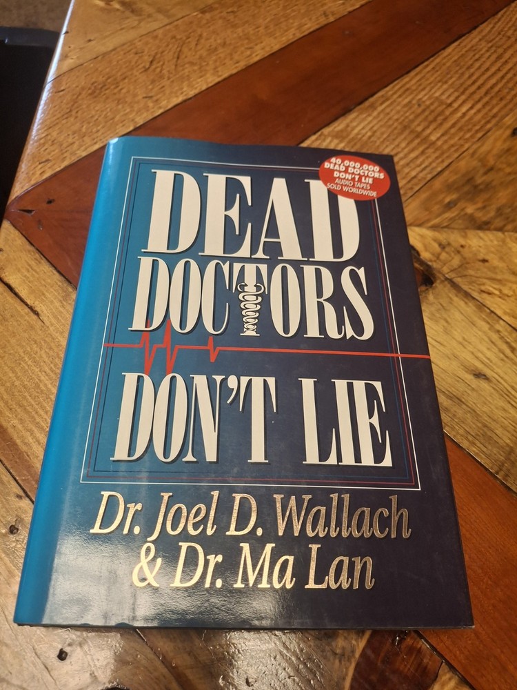 Dead Doctors Don't Lie by Dr. Joel Wallach