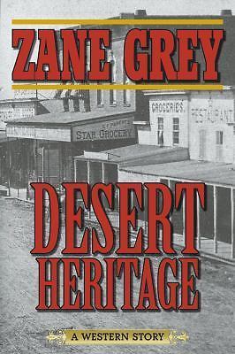 Desert Heritage: A Western Story by Grey, Zaneby Grey, Zane | PB | VeryGood