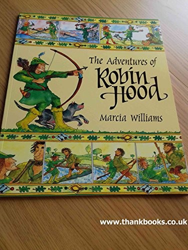 The Adventures of Robin Hood by Marcia Williams Book The Fast Free ShippingFREE US DELIVERY | ISBN: 1406320226 | Quality Books