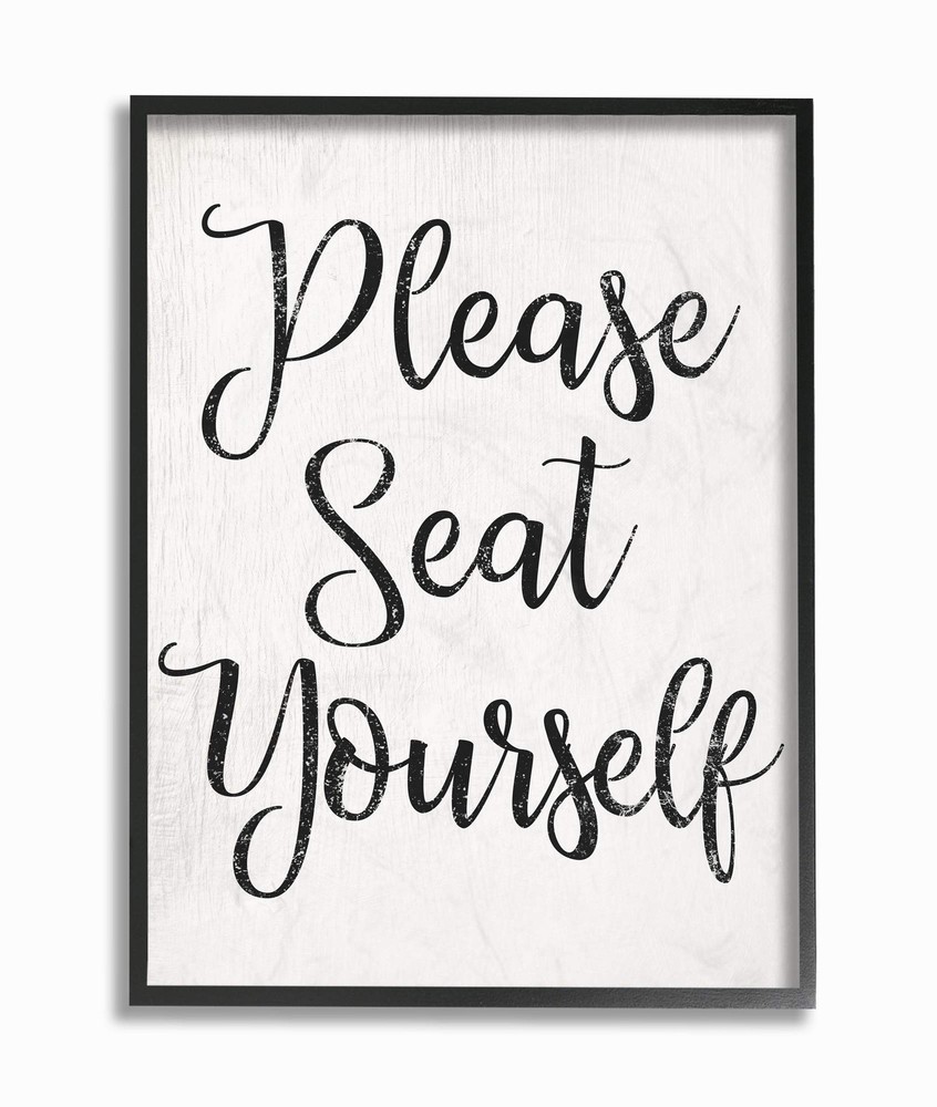 White Textured Wood Look Please Seat Yourself Script Typography Black Framed ...