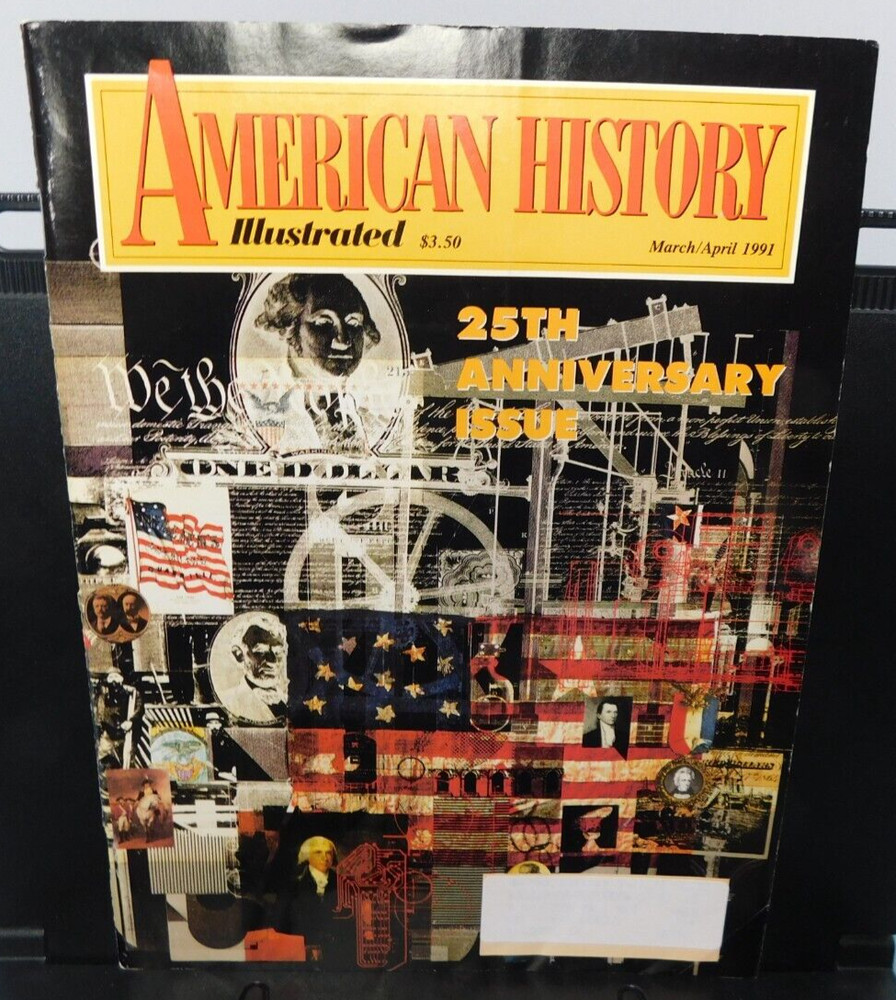 American History Illustrated magazine ~ March April 1991 -- 25th anniv isse