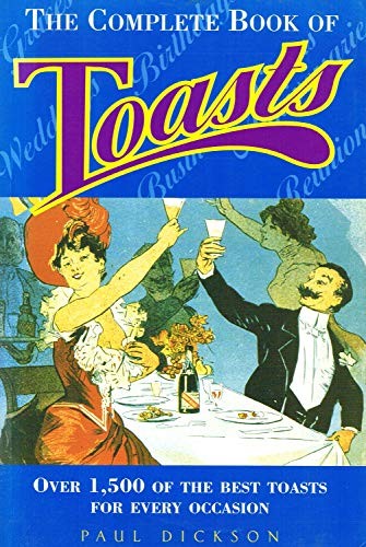 COMPLETE BOOK OF TOASTS by Paul Dickson Paperback / softback Book The Fast FreeFREE US DELIVERY | ISBN: 186105176X | Quality Books