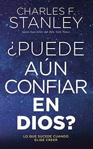 ¿Puede aún confiar en Dios?: Lo - Paperback, by Stanley Charles F. - Very Good