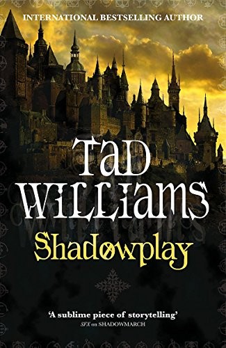 Shadowplay: Shadowmarch Trilogy Book Two (Shadowma... by Williams, Tad PaperbackFREE US DELIVERY | ISBN: 1841492922 | Quality Books