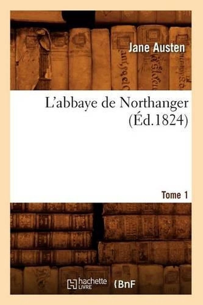 L'Abbaye de Northanger. Tome 1 (d.1824) by Jane Austen (French) Paperback Book