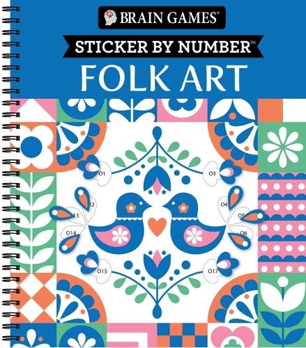 Brain Games - Sticker by Number: Folk Art (28 Images to Sticker) (Spiral Bound)Another great item from Rarewaves USA | Free delivery!