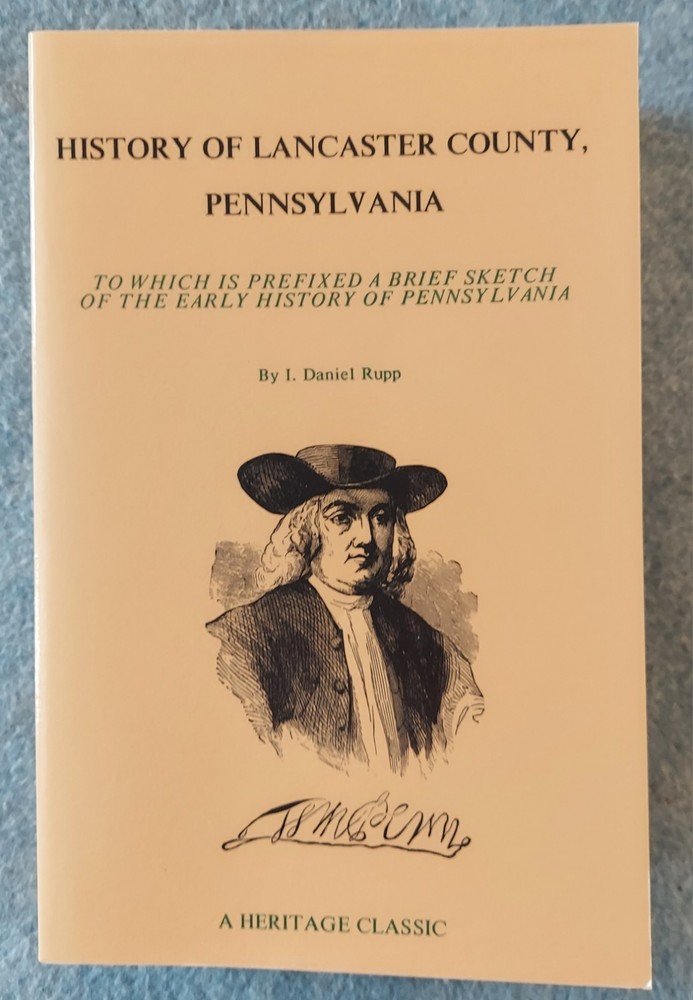 History of Lancaster County, PA. Early History By Rupp Name Index Genealogical