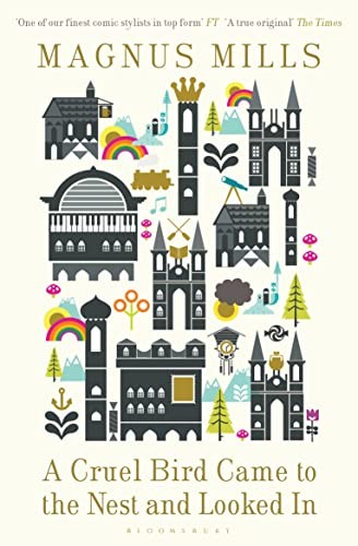 A Cruel Bird Came to the Nest and Looked In by Mills, Magnus Book The Fast FreeFREE US DELIVERY | ISBN: 1408821974 | Quality Books