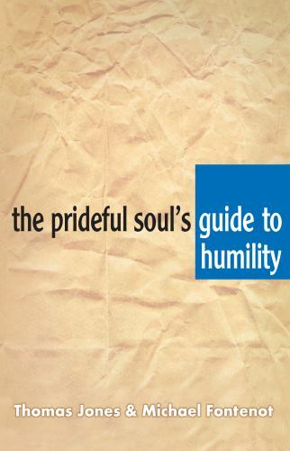 The Prideful Soul's Guide to Humility by Jones, Thomas A., Brand New, Free sh...