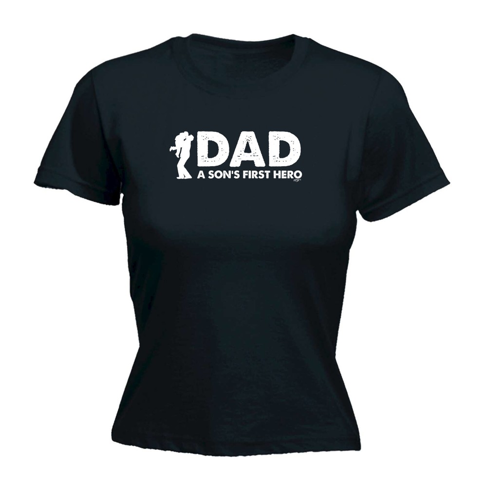 Dad A Sons First Hero - Womens T Shirt Funny T-Shirt Novelty gift tshirt