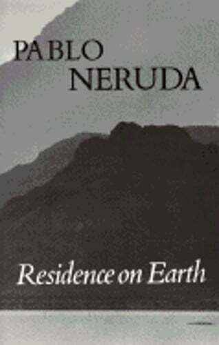 Residence on Earth (Residencia En La Tierra) by Pablo Neruda: Used